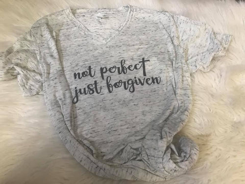 Ladies Not Perfect Just forgiven shirt