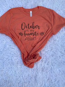 Ladies October is my favorite color shirt