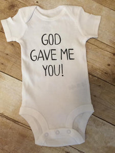 God Gave me you Baby outfit